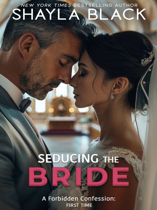 Title details for Seducing the Bride (A Forbidden Age-Gap/Best Friend's Daughter Romance) by Shayla Black - Available